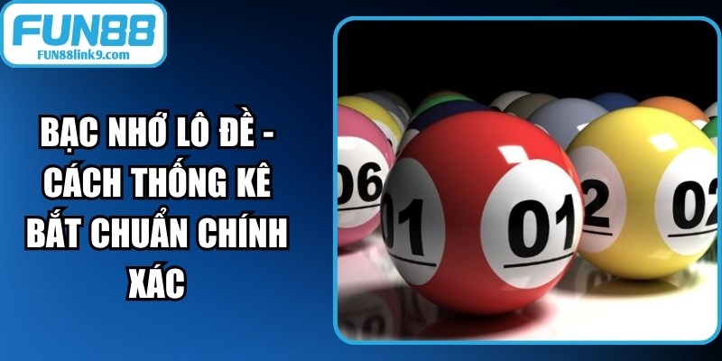 Bạc Nhớ Lô Đề