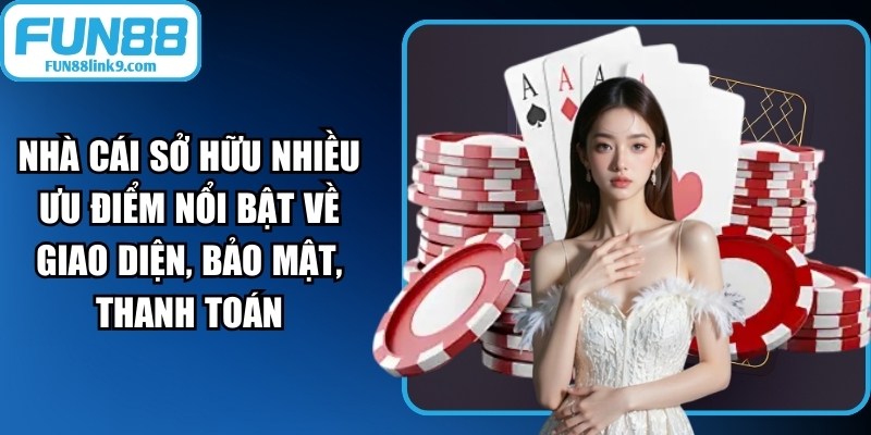 FUN88 - 🎖️ Link vào FUN88 2026 - Đăng Ký Fun 88 Lộc Đầy Tay 13 Fun88 sở hữu nhiều ưu điểm nổi bật về giao diện, bảo mật, thanh toán
